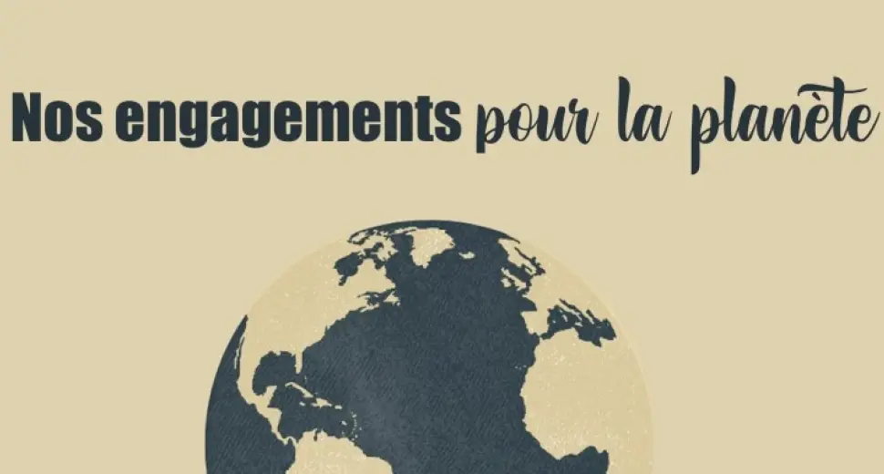 Nos engagements pour la planète