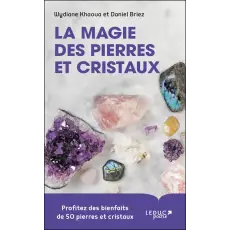 La magie des pierres et des cristaux