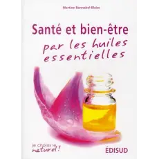Santé et bien être par les huiles essentielles livre Ancienne présentation 2