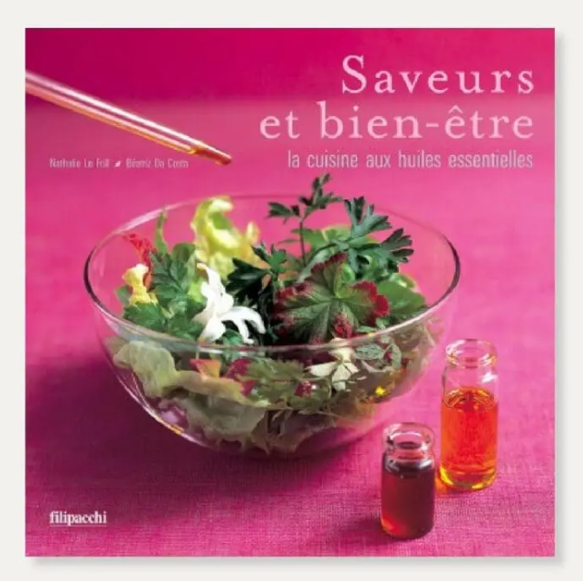Saveurs et bien être la cuisine aux huiles essentielles