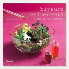 Saveurs et bien être la cuisine aux huiles essentielles