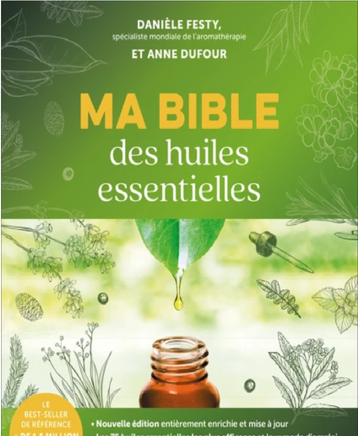 Ma bible des huiles essentielles Nouvelle édition