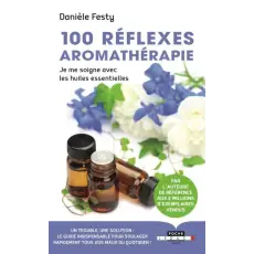 100 réflexes aromathérapie Livre