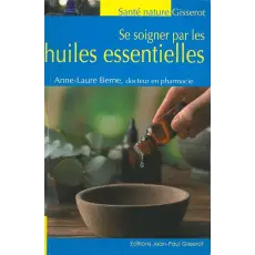 Se soigner par les huiles essentielles